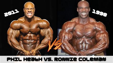 ronnie coleman and phil heath|WATCH: Phil Heath 2011 vs. Ronnie Coleman 1999 .